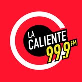 La Caliente (Cuauhtémoc) 99.9 FM